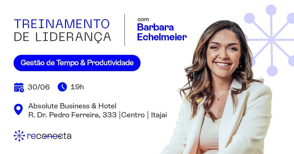 GESTÃO DO TEMPO & PRODUTIVIDADE -Por Barbara Echelmeier